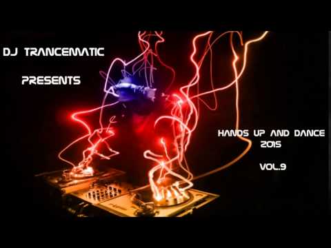 Techno 2015 - Best of Hands Up and Dance 2015 Vol.9 (MegaMix)