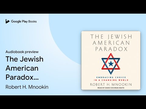 The Jewish American Paradox: Embracing Choice… by Robert H. Mnookin · Audiobook preview