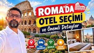 ROMA • OTEL SEÇİMİ • HATA YAPMAYIN