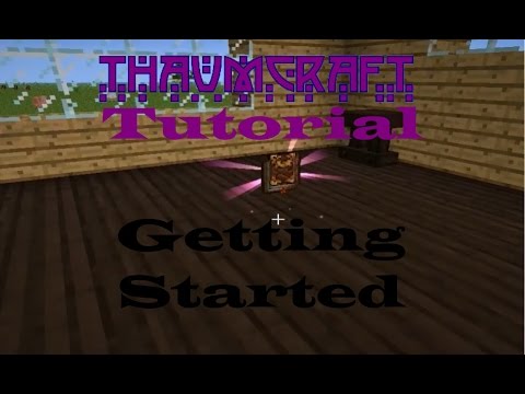 Thaumcraft 4 Tutorial Getting Started