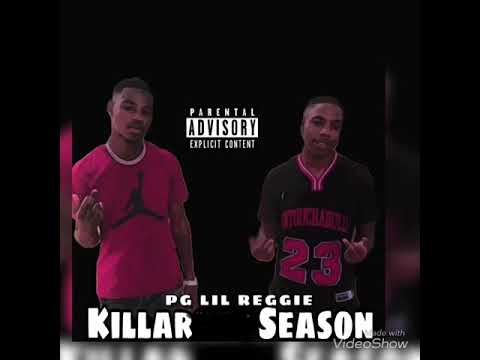 Pg Lil Reggie “ Killa Season “