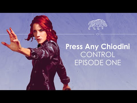 Let's Play Control Episode One - HELLO I'M THE DIRECTOR - Press Any Chiodini