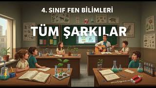 4. SINIF FEN BİLİMLERİ Tüm Şarkılar V2