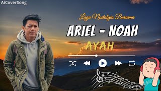 Download lagu AYAH - RINTO HARAHAP COVER ARIEL NOAH ( AI COVER SONG ) mp3 Download lagu AYAH - RINTO HARAHAP COVER ARIEL NOAH ( AI COVER SONG ) mp3