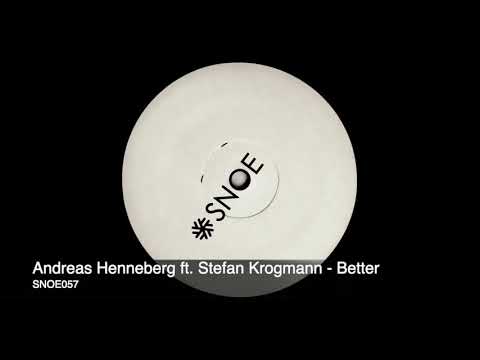 Andreas Henneberg ft. Stefan Krogmann - Better // SNOE057