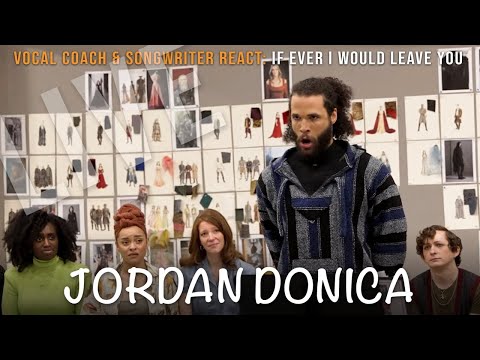 Vocal Coach & Songwriter React to If Ever I Would Leave You (Camelot Rehearsal) - Jordan Donica