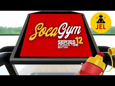 SOCA GYM SERIES 12 CRUNCH TIME | DJ JEL "Soca Gym Mix"