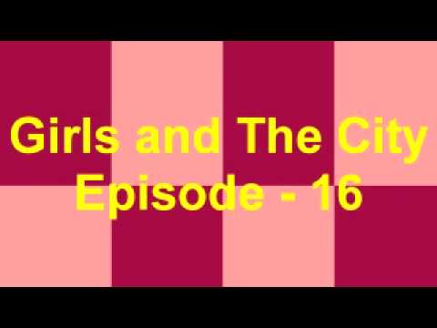Girls and The City - Episode 16 [Niley?!]