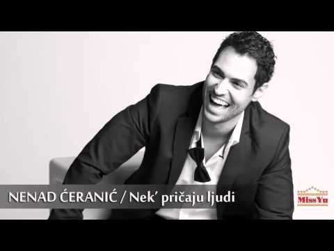 Nenad Ceranic - Neka pricaju ljudi (Audio 2011) HD