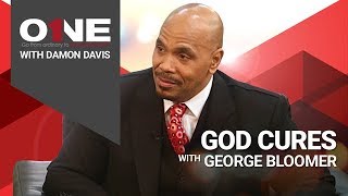 1onONE with Damon Davis - George Bloomer "God Cures"