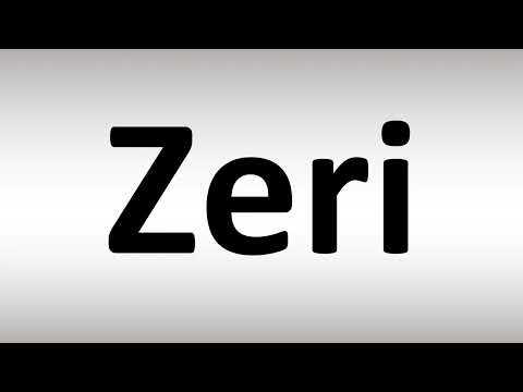 How to Pronounce Zeri