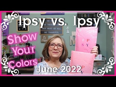 Ipsy vs  Ipsy monthly comparison ~ Show Your Colors ~ June 2022 Upcoming price increases!!!