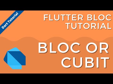 Flutter Bloc Tutorial - Bloc or Cubit?