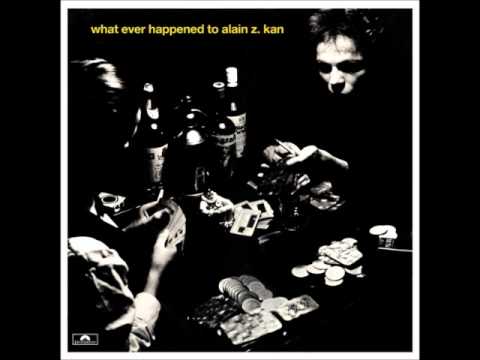 Alain Kan - Whatever Happened To Alain Z. Kan (Full Album - 1979)
