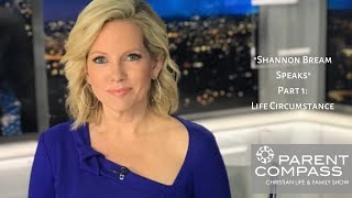 Shannon Bream Speaks Part 1 Life Circumstance