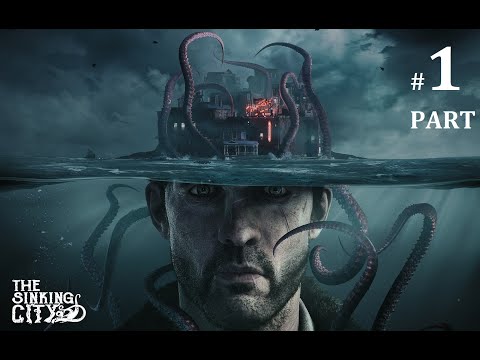 The Sinking City Walkthrough gameplay Part 1,  Mystery Begins (complete story)