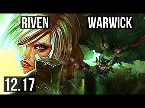 RIVEN vs WARWICK (TOP) | 3.3M mastery, 7 solo kills, 1500+ games | EUW Diamond | 12.17