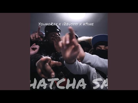Whatcha Say (feat. K9ine & I2busyyy)