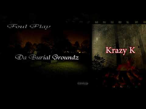 Foul Play Ft Krazy K -Bustin At Em(Prod By Regreting)