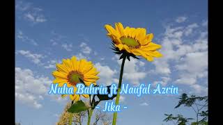 Download lagu Jika - Nuha Bahrin, Naufal Azrin (lirik) mp3