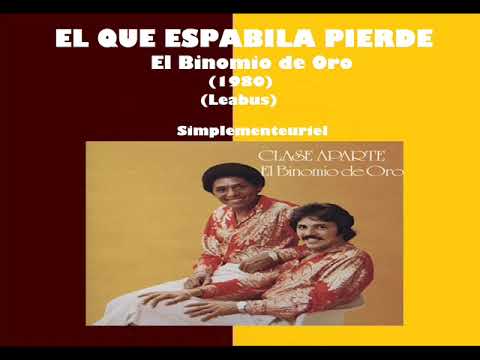 EL QUE ESPABILA PIERDE - El Binomio de Oro, Canta: Rafael Orozco (1980)