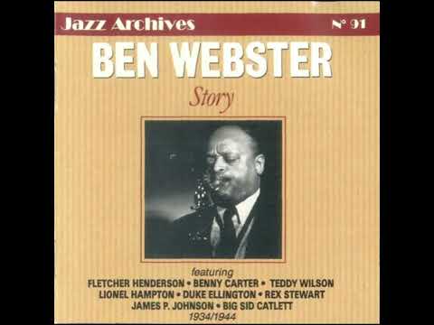 BEN WEBSTER – STORY 1934-1944 (1996) (FULL ALBUM)