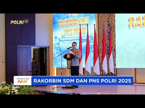 POLDA BANTEN GELAR RAKORBIN SDM 2025 WUJUDKAN PERSONEL YANG ADAPTIF INOVATIF DAN KOLABORATIF