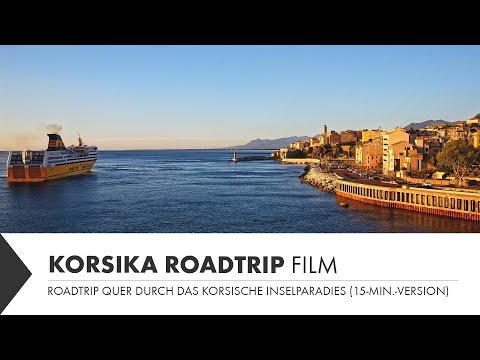 Urlaub auf Korsika | Corsica Roadtrip – Film –