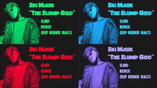 SKI MASK ''THE SLUMP GOD'' - SLMD (REMIX) (RIP BERNIE MAC)