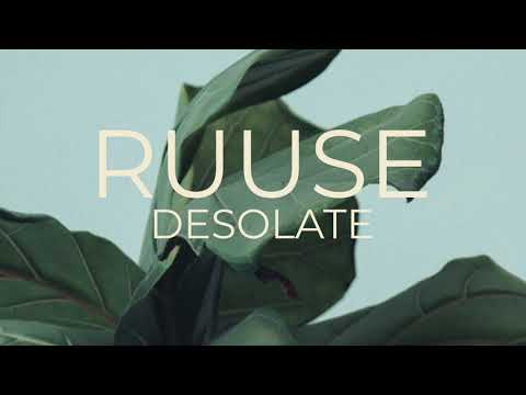 RUUSE - Desolate