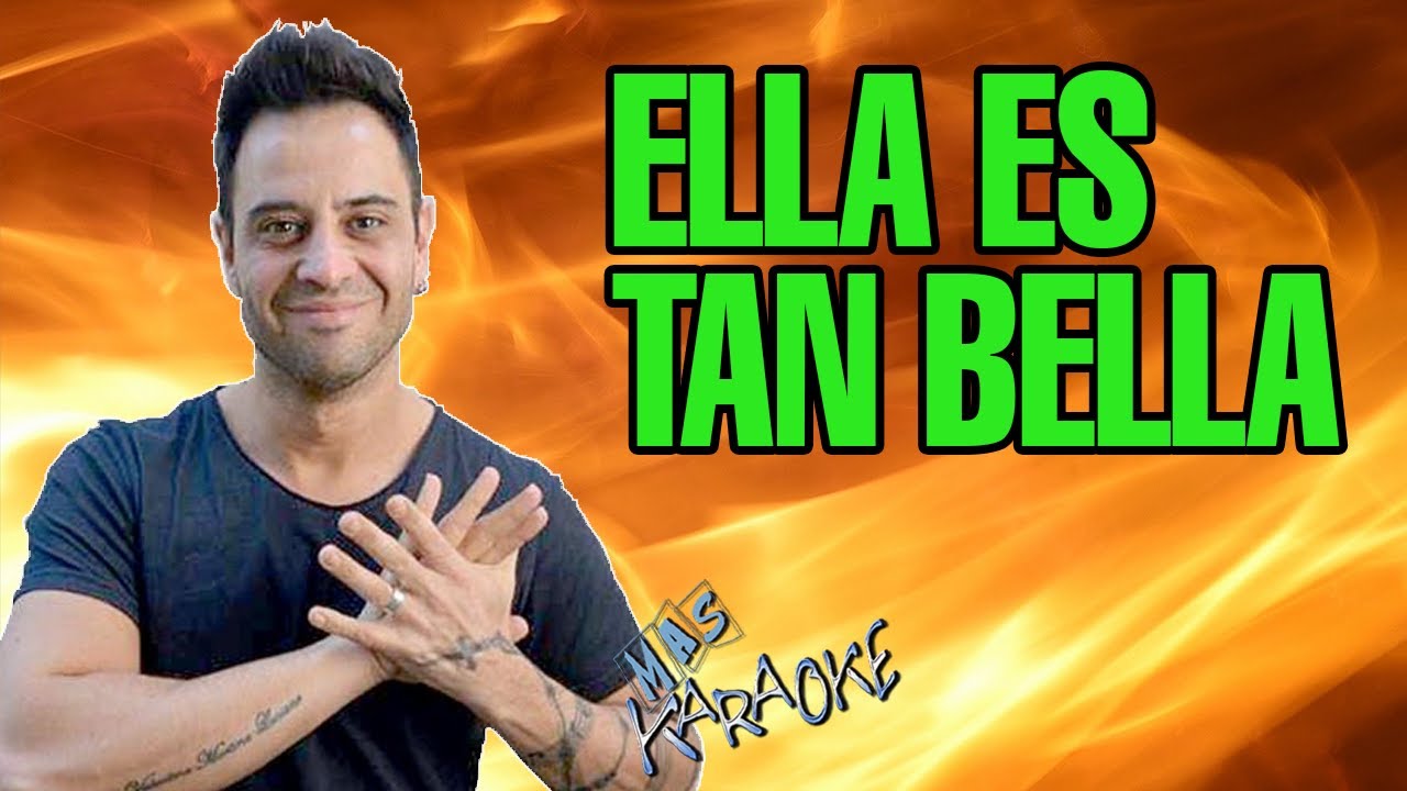 Ella Es Tan Bella