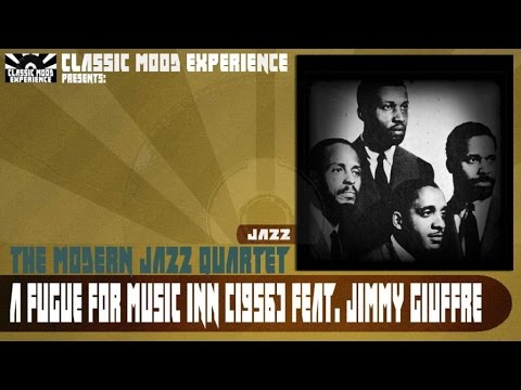 The Modern Jazz Quartet Ft. Jimmy Giuffre - A Fugue for Music Inn (1956)