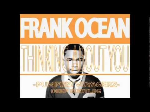 Frank Ocean - Thinking About You (The Voyagers Deep bootleg)