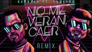 Barbosa Ft. Farruko - No Me Veran Caer &quot;Official Remix&quot; (Mambo 2019)