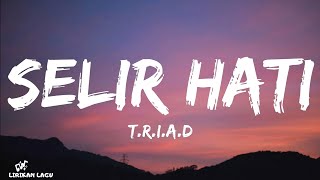 Download lagu T.R.I.A.D - Selir Hati (Lirik Lagu) mp3 Download lagu T.R.I.A.D - Selir Hati (Lirik Lagu) mp3