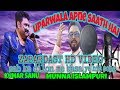 UPARWALA APNE SAATH HAI HD VIDEO SONG OF SIRF TUM