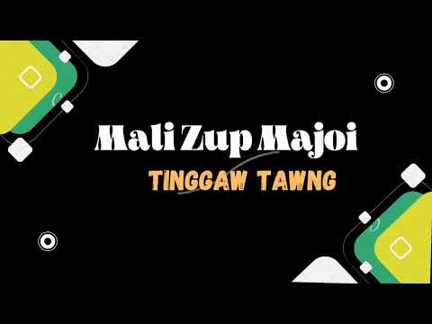 Mali Zup Majoi - TingGaw Tawng (Kachin Old Song) Original Mahkawn Dingsa