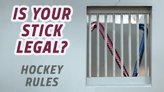 Hockey stick rules | IS YOUR STICK LEGAL?