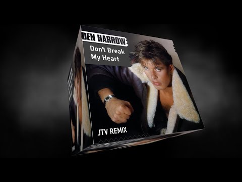 Den Harrow - Don't Break My Heart (JTV 2025 Remix)