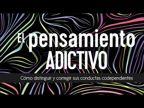 El pensamiento adictivo (audiolibro completo) - Abraham J. Twerski