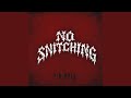 No Snitching