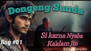 Download lagu Dongeng Sunda Si Karna nyaba Ka'alam Jin #01 mp3 Download lagu Dongeng Sunda Si Karna nyaba Ka'alam Jin #01 mp3