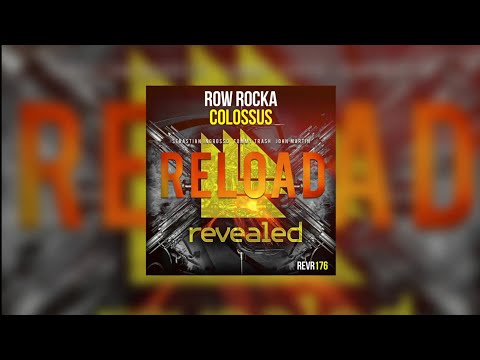 Colossus vs Reload (Hardwell Mashup) - Row Rocka vs Sebastian Ingrosso, Tommy Trash, John Martin...