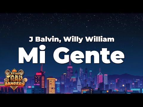 J Balvin, Willy William - Mi Gente (Letra)