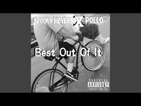 Best Out Of It (feat. Pollo)