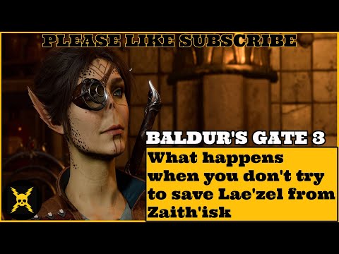 Baldur’s Gate 3: What happens if you don't try to save Lae'zel from Zaith'isk?