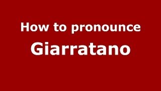 How to pronounce Giarratano