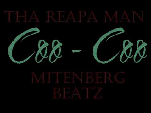 THA REAPA MAN - COO COO /  prod. by Mitenberg