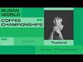 Arnon Thitiprasert, Thailand | 2024 World Barista Championship | Semi-Finals
