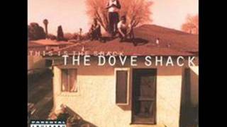 The Dove Shack - Freestyle